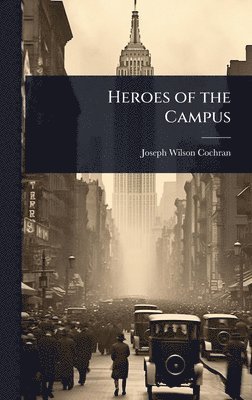 bokomslag Heroes of the Campus