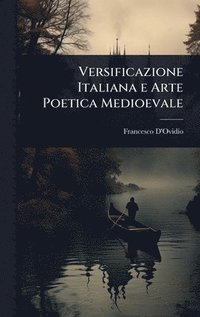 bokomslag Versificazione Italiana e Arte Poetica Medioevale