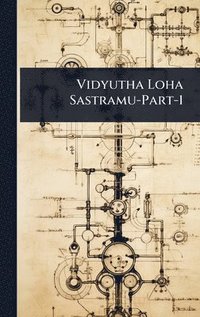 bokomslag Vidyutha Loha Sastramu-Part-1