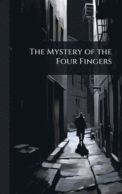 bokomslag Mystery of the Four Fingers