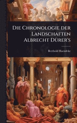 bokomslag Chronologie der Landschaften Albrecht DÃ1/4rer's