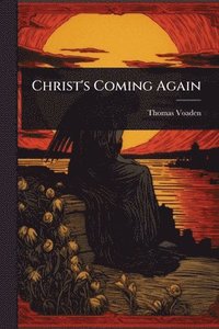 bokomslag Christ's Coming Again