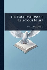 bokomslag Foundations of Religious Belief