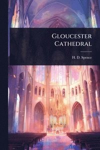 bokomslag Gloucester Cathedral