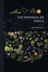 bokomslag The Dispersal Of Shells