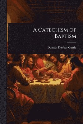 bokomslag Catechism of Baptism