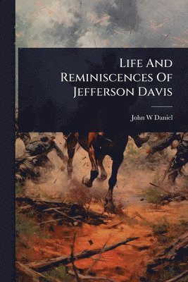 Life And Reminiscences Of Jefferson Davis