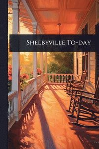 bokomslag Shelbyville To-day