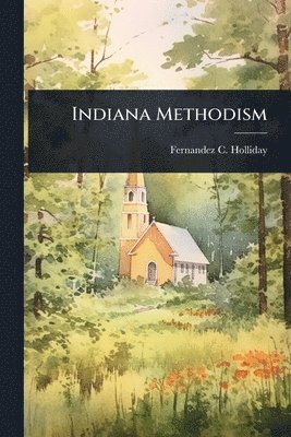 bokomslag Indiana Methodism