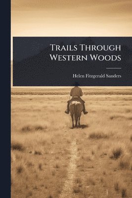 bokomslag Trails Through Western Woods