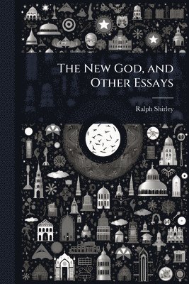 bokomslag The New God, and Other Essays