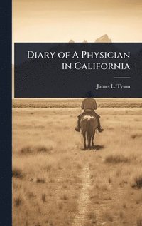 bokomslag Diary of A Physician in California