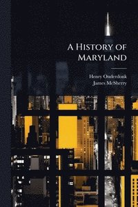 bokomslag History of Maryland