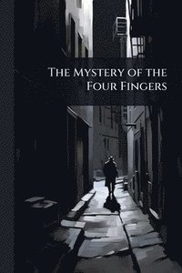 bokomslag Mystery of the Four Fingers