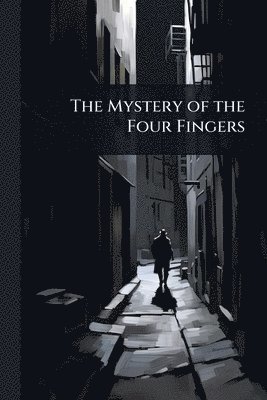 bokomslag Mystery of the Four Fingers