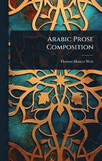 bokomslag Arabic Prose Composition