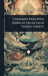 bokomslag Conaant Noa Nyn Jiarn as Saualtagh Yeesey Creest