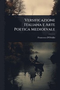 bokomslag Versificazione Italiana e Arte Poetica Medioevale