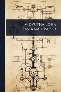 bokomslag Vidyutha Loha Sastramu-Part-1
