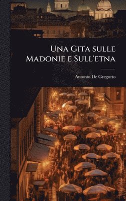 bokomslag Gita sulle Madonie e Sull'etna