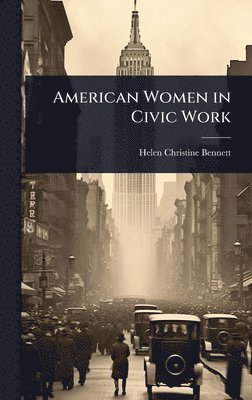 bokomslag American Women in Civic Work