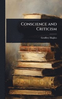 bokomslag Conscience and Criticism