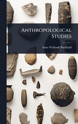 bokomslag Anthropological Studies