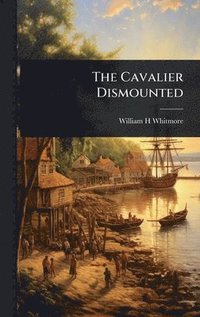 bokomslag The Cavalier Dismounted