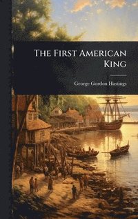 bokomslag First American King