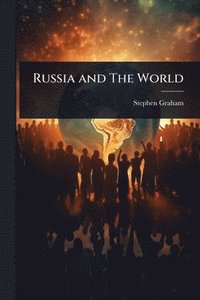 bokomslag Russia and The World