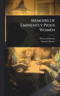 bokomslag Memoirs of Eminently Pious Women