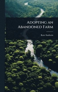 bokomslag Adopting an Abandoned Farm