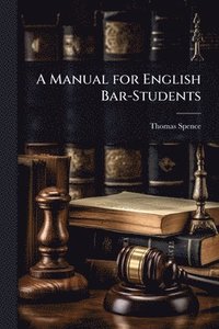 bokomslag A Manual for English Bar-Students