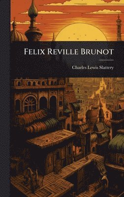 bokomslag Felix Reville Brunot