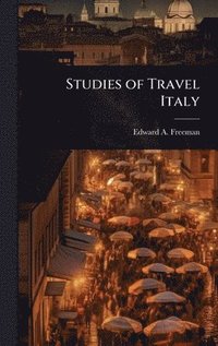 bokomslag Studies of Travel Italy