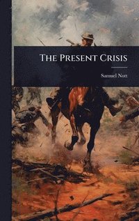 bokomslag The Present Crisis