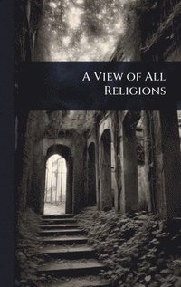 bokomslag A View of All Religions