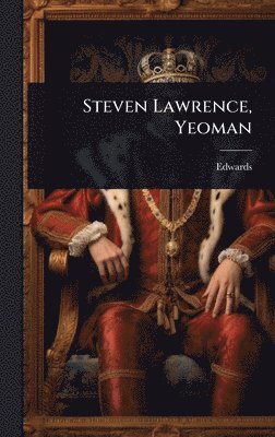 Edwards - Steven Lawrence, Yeoman, Inbunden