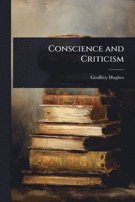 bokomslag Conscience and Criticism