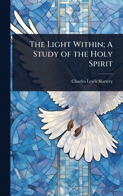 Light Within; A Study of the Holy Spirit