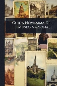 bokomslag Guida Novissima Del Museo Nazionale