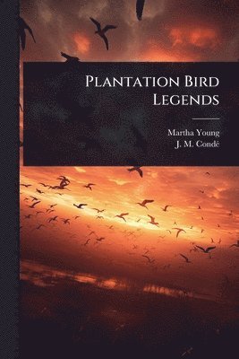 bokomslag Plantation Bird Legends