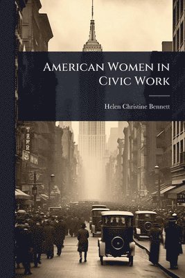 bokomslag American Women in Civic Work