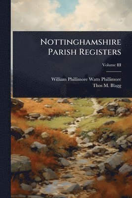William Phillimore Watts Phillimore, Thos M Blagg - Nottinghamshire Parish Registers, Häftad