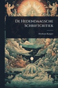 bokomslag De Hedendaagsche Schriftcritiek