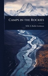 bokomslag Camps in the Rockies