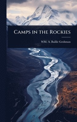bokomslag Camps in the Rockies