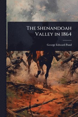 bokomslag Shenandoah Valley in 1864