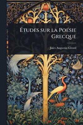 bokomslag Ã¿tudes sur la PoÃ(c)sie Grecque