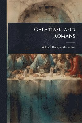 bokomslag Galatians and Romans